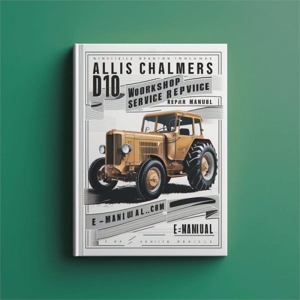 Allis Chalmers D10 Werkstatt- und Reparaturanleitung
