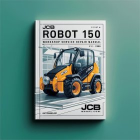 JCB Robot 150 Workshop Service Repair Manual