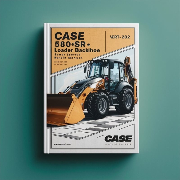 Case 580SR 580SR+ Loader Backhoe Service Repair Manual