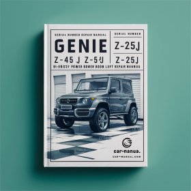 Genie Z-45 Z-25 Z-45J Z-25J Bi-Energy Power Boom Lift Service Repair Manual (Serial Number Range: from Z452504-23236 to Z452507-31014)