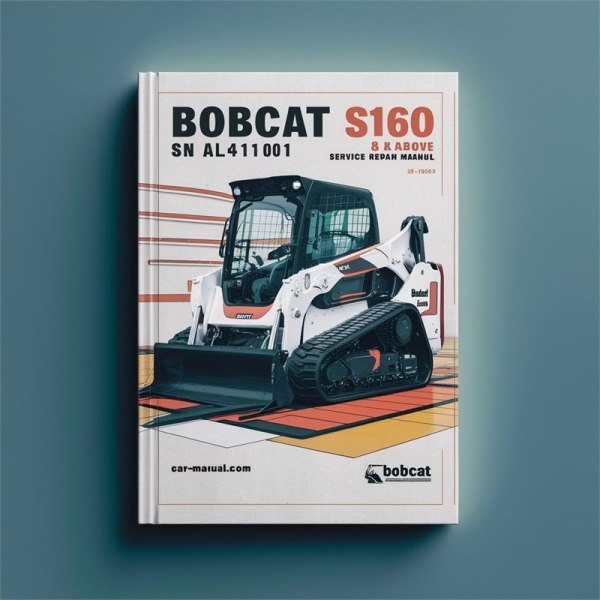 BOBCAT S160 SN A3L411001 & Above Service Repair Manual