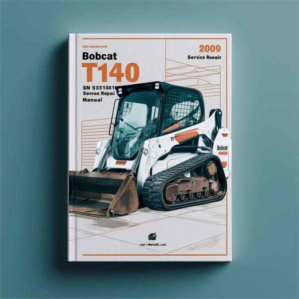 BOBCAT T140 2009 SN 531311001 & Above Service Repair Manual
