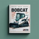 BOBCAT T140 Compact TRACK Loader SN A3L720001 & Above Service Repair Manual