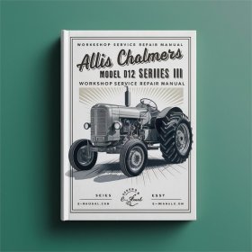 Allis Chalmers D12 Serie III Traktor Werkstatt Handbuch